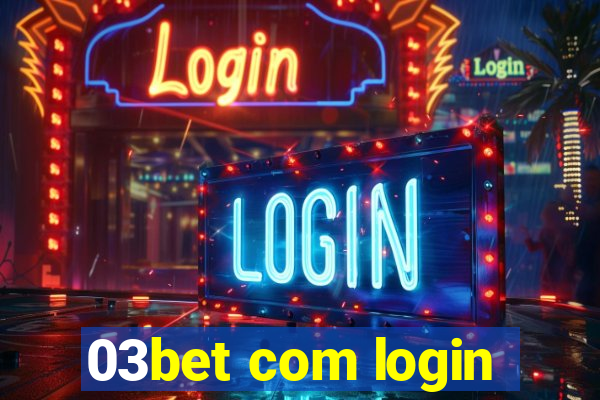 03bet com login